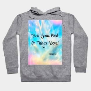 Set Your Mind On Things Above Hoodie